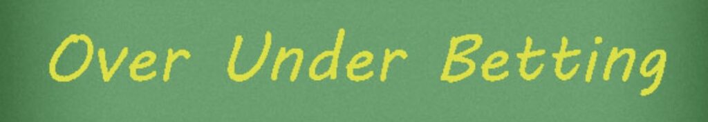 Over Under Betting